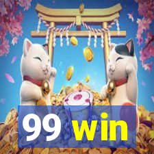 99 win